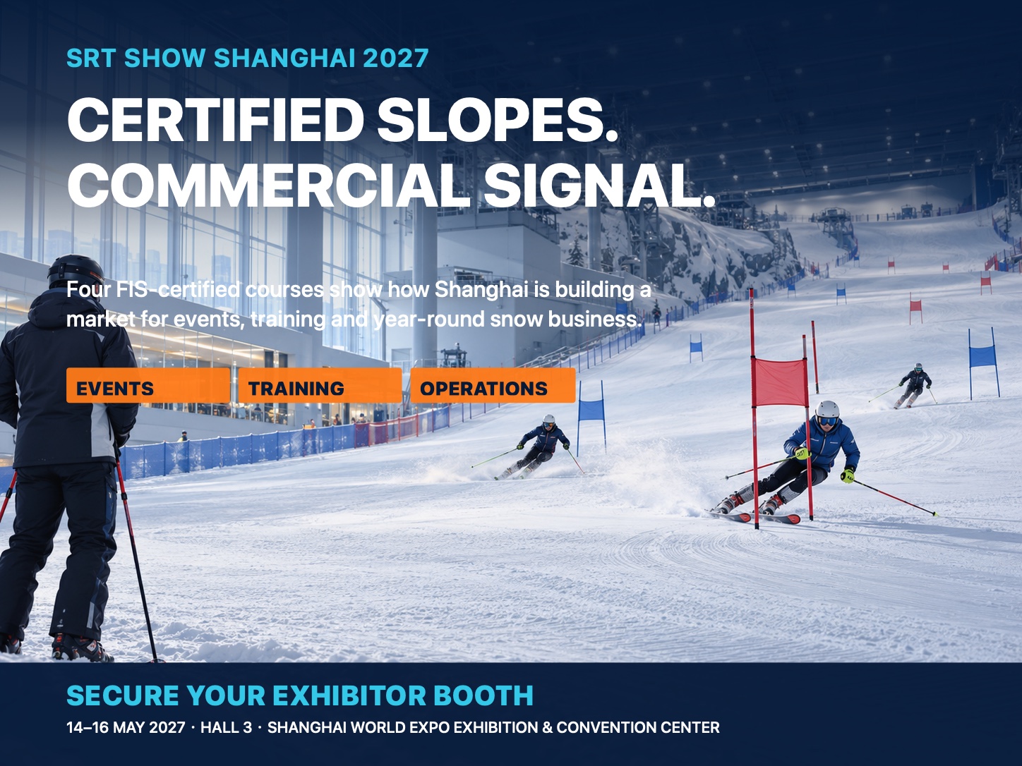 Four FIS-Certified Courses Signal a More Professional Shanghai Snow-Sports Market. Exhibit at SRT SHOW SHANGHAI 2027.